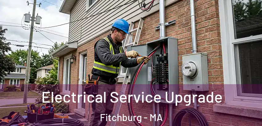  Electrical Service Upgrade Fitchburg - MA