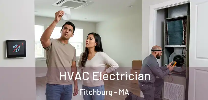  HVAC Electrician Fitchburg - MA