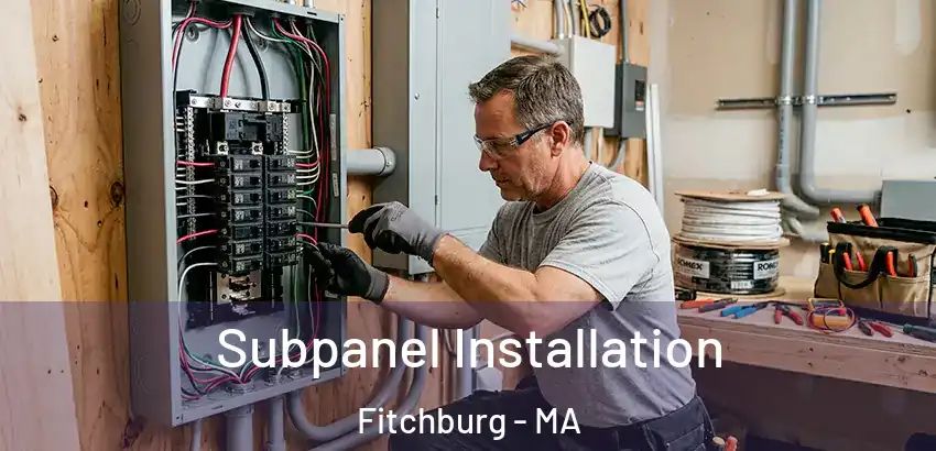  Subpanel Installation Fitchburg - MA