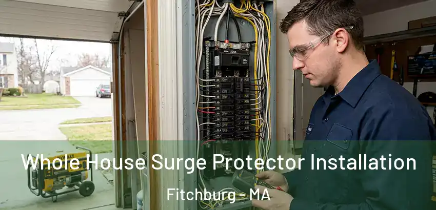  Whole House Surge Protector Installation Fitchburg - MA